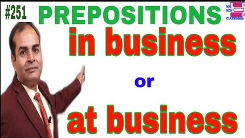 In Business At Business prepositions in English grammar vijay kumar