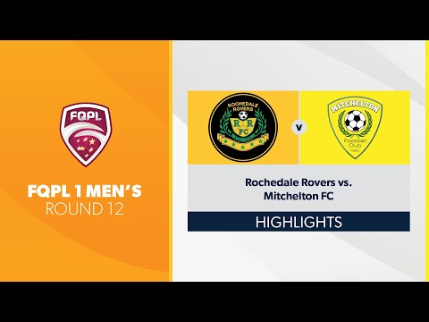 FQPL 1 Men's R12 - Rochedale Rovers vs. Mitchelton FC Highlights