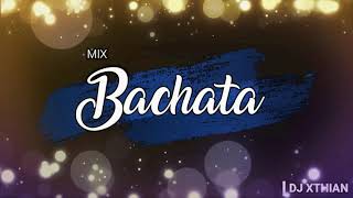 MIX BACHATA [LIVE] | DJ XTHIAN