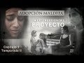 2ª TEMPORADA ADOPCIÓN MALDITA (Capítulo 1 LA DESTRUCCIÓN DEL PROYECTO)