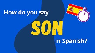 Celebrity How do you say "son" in Spanish? 🇪🇸 Net Worth