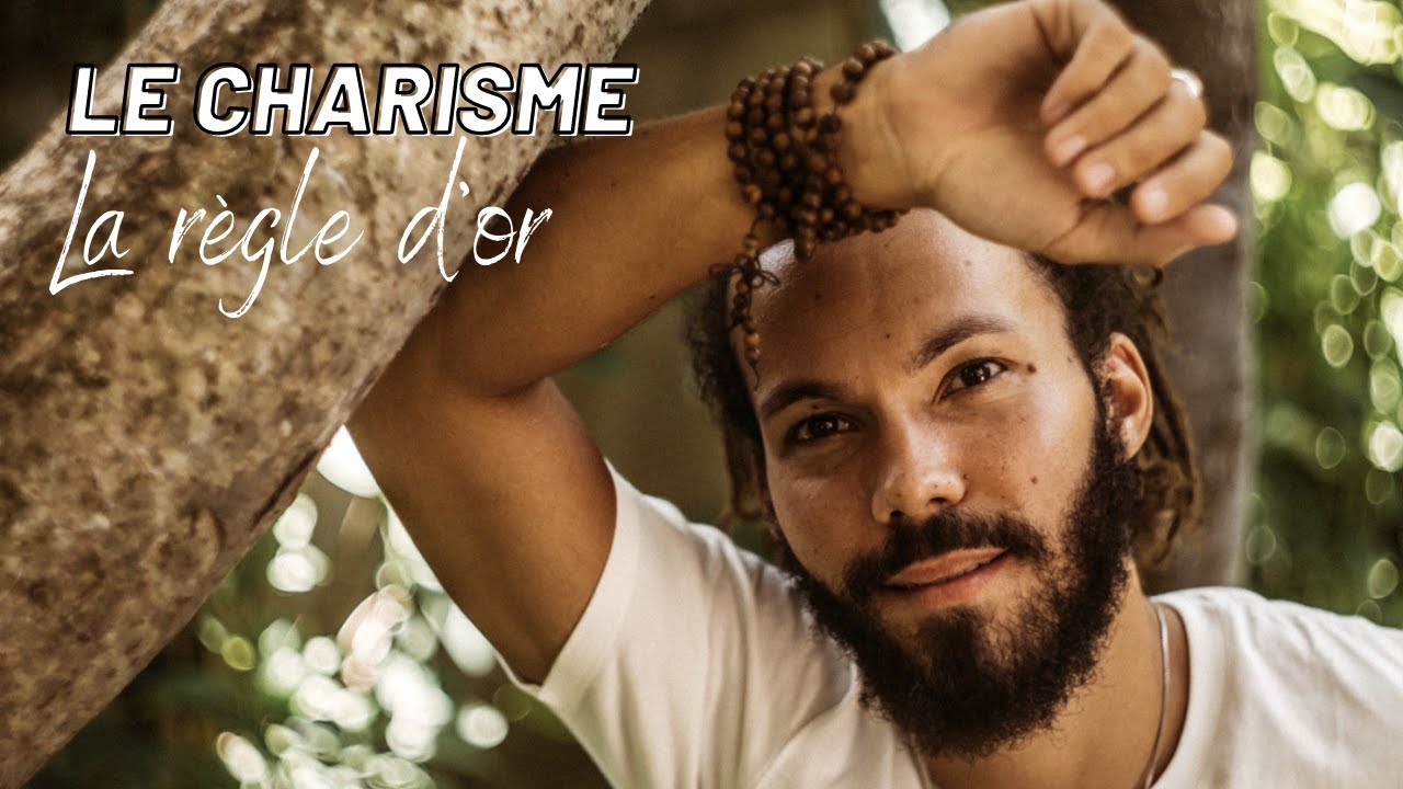 LE CHARISME : LA RÈGLE D'OR - YouTube