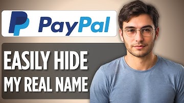 How to Hide Your Real Name on PayPal (2025) | Full Privacy Guide for Personal & Business Accounts