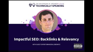 Impactful SEO Backlinks & Relevancy Technically Speaking Podcast