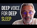 Unintentional ASMR | Deep Voice For Deep Sleep | Fall asleep with the BEST life advice