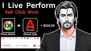 Self Click Proxy Setup Browser | I Live Perform On Adsterra Direct Link Make $103 Easy From Adsterra
