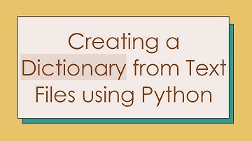 Creating a Dictionary from Text Files using Python