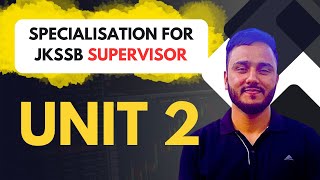 Unit 2 | Complete Specialization for JKSSB Female Supervisor | By Tawqeer Sir