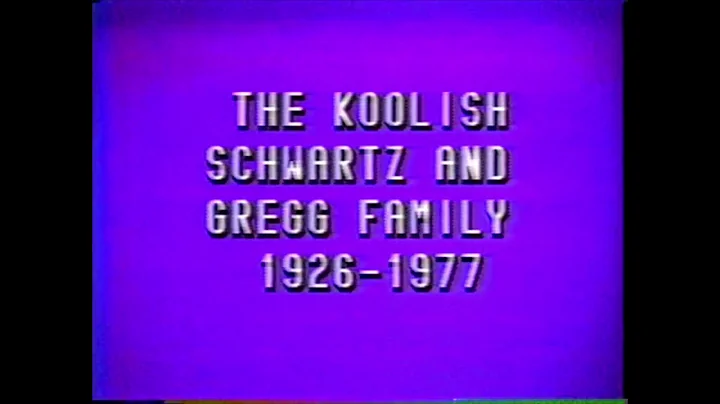 Koolish Schwartz Gregg  1920s  1940s  Home Movies