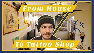 Transforming My House Into a Tattoo Shop