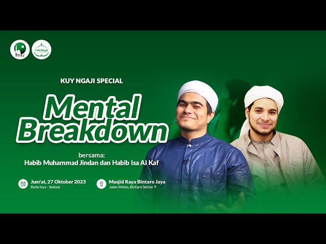 🔴[LIVE KUY NGAJI]  MENTAL BREAKDOWN | Habib Isa al Kaff dan Habib Muhammad Bin Jindan | MRBJTV class=