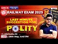 🔴LIVE | RAILWAY 2025 | Last Minute Polity Marathon | Crack GS in One Go! | Abhinabha Sir | GSCE