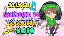 30 Lagu BACKSOUND Yg COCOK Untuk VIDEO KALIAN! + LINK DOWNLOAD!!  - Durasi: 9:21. 