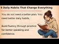 5 Daily Habits That Change Everything || How to Speak English Fluently 🔥 || Daily English Training