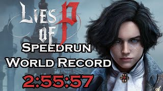 Lies of P Any% Speedrun in 2:55:57 (World First Under 3 Hours)