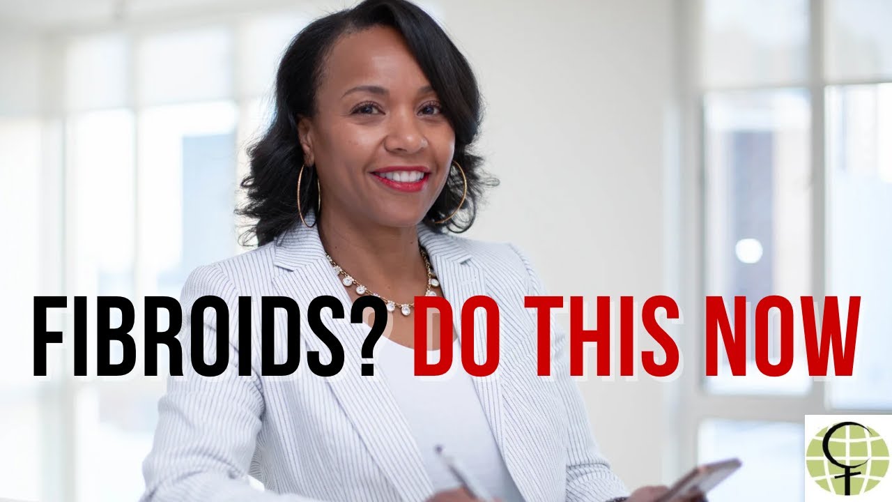 Fibroids: Don't Wait for Symptoms - Do This Now