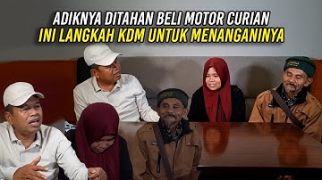 ADIKNYA DITAHAN BELI MOTOR CUR1AN SEHARGA 2JT | INI LANGKAH KDM UNTUK MENANGANINYA