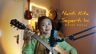 Nanti Kita Seperti Ini - Batas Senja || Akustik Cover By Yurisana Septeasa (Viral TikTok!!!)