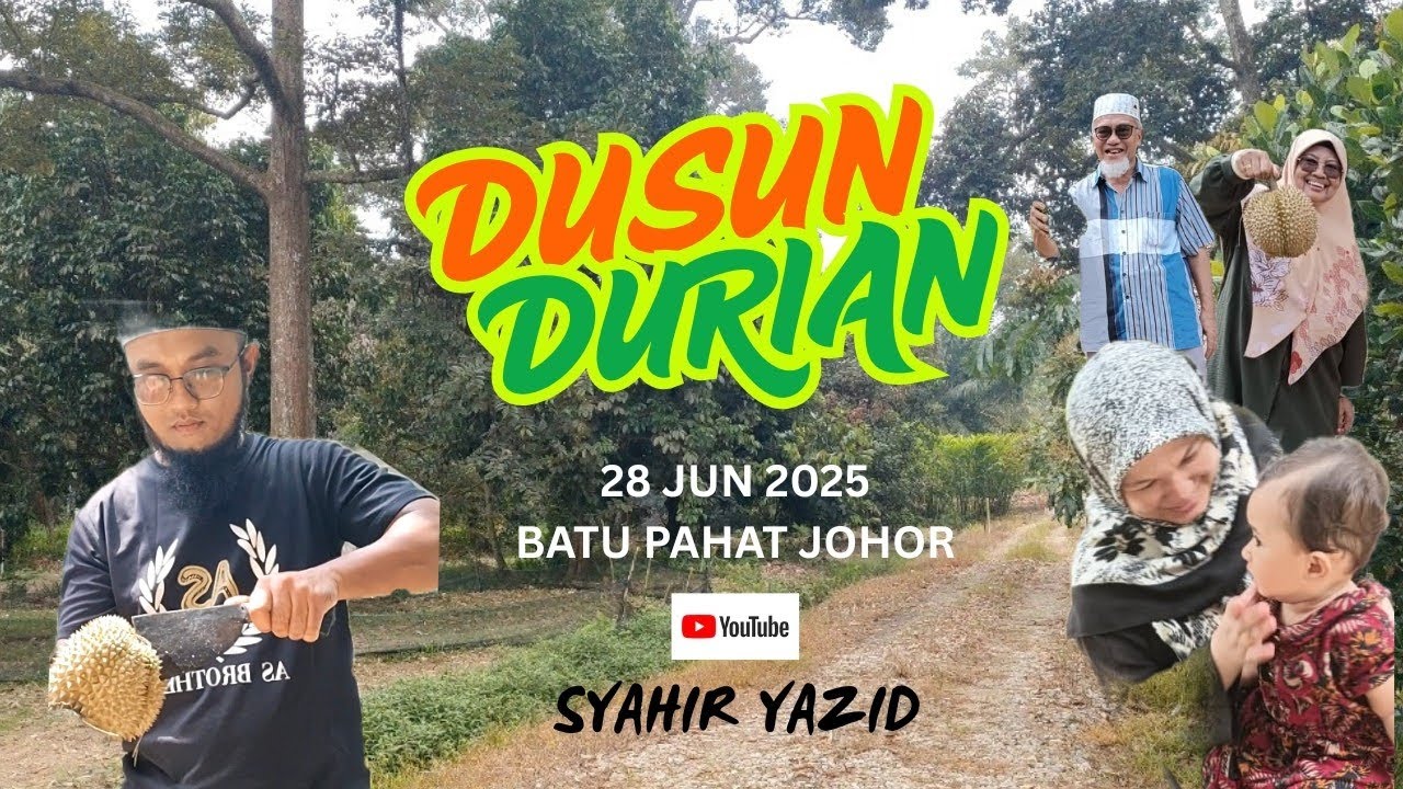 Musim Durian 2025 | Batu Pahat Johor |