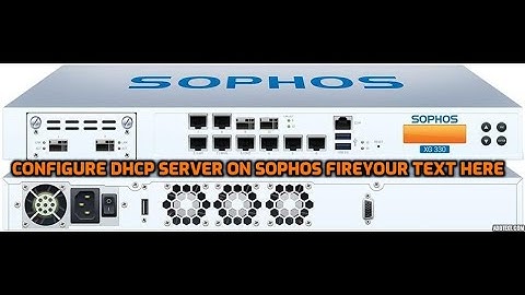 Configure DHCP Server on Sophos Firewall - Sophos Firewall Complete Training Series - DAY 15