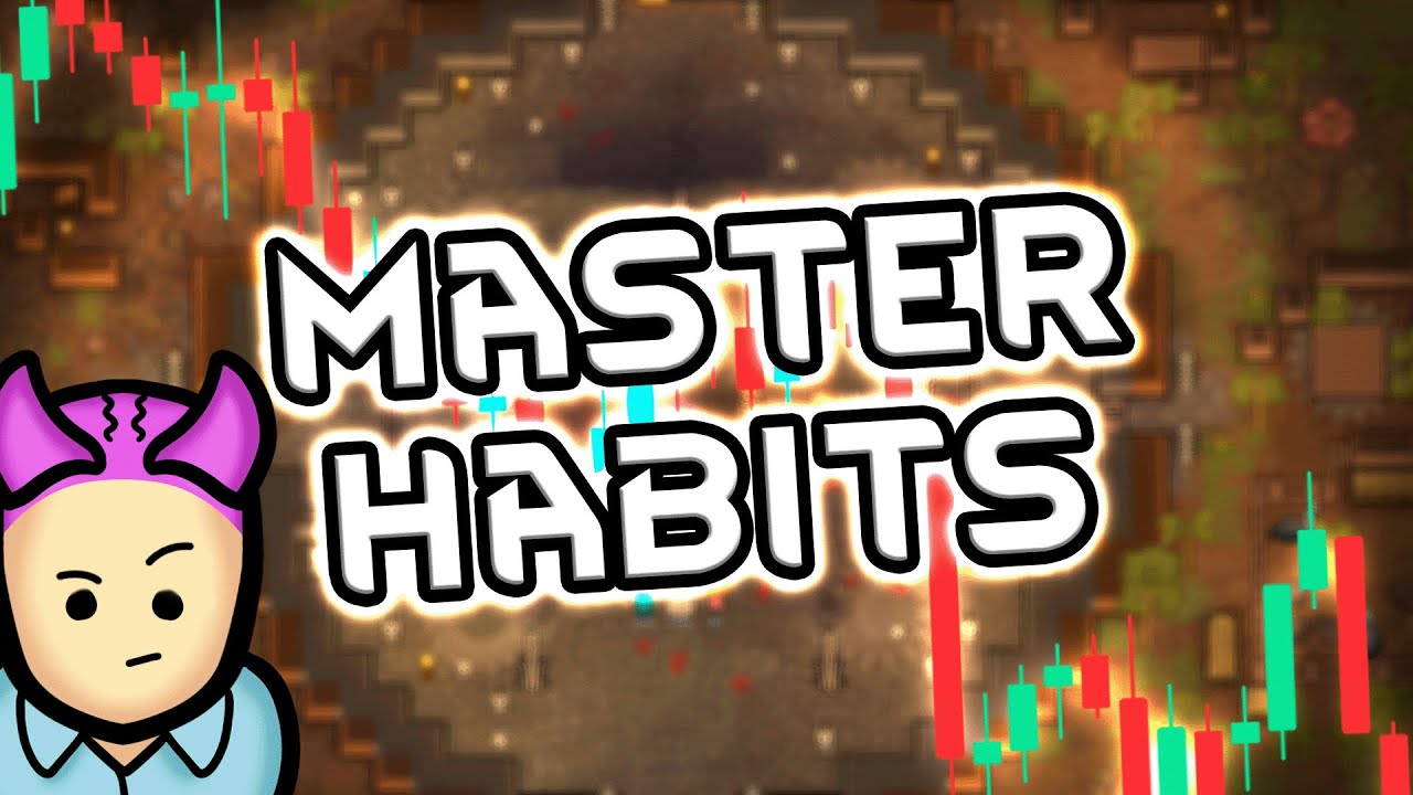 The Master Habits Of Rimworld - YouTube