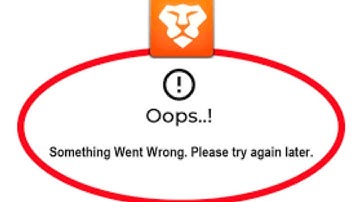 Brave Browser App Oops - Something Went Wrong Error in Android & iOS Phone - Please Try Again Later