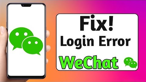 How to Solve \Fix WeChat Login Error /Problem|| Easy Methods 2024|| iphone/Ipad