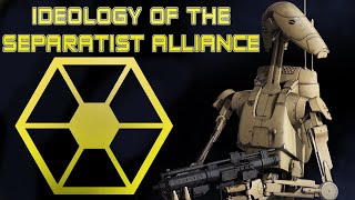 Separatist Alliance Ideology: Star Wars lore