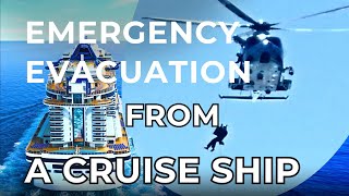 Medical emergency evacuation from a cruise ship at sea