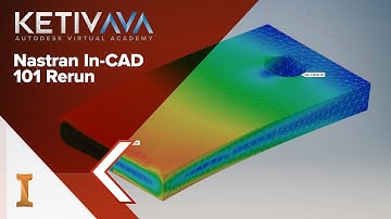 RERUN: Nastran In-CAD 101 | Autodesk Virtual Academy