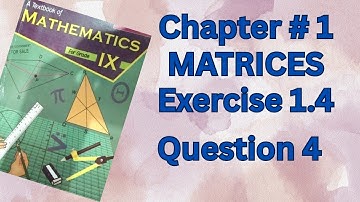 Question 4 exercise 1.4 unit 1 matrices class 9 math kpk board | multiplication of matrices