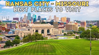 10 Best Places to Visit in Kansas City