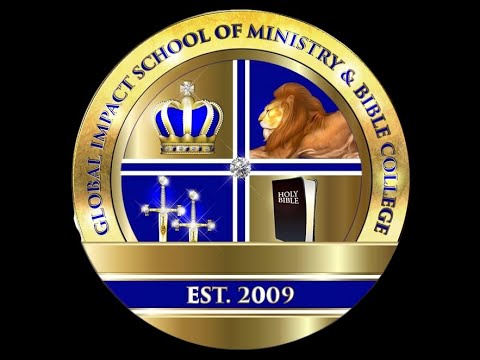 Global Impact School Of Ministry and Bible College - YouTube