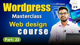 Wordpress web development full course bangla । Wordpress website design । Freelancing ।  Part  23