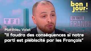 Européennes : "Il faudra des conséquences si notre parti est plébiscité par les Français"