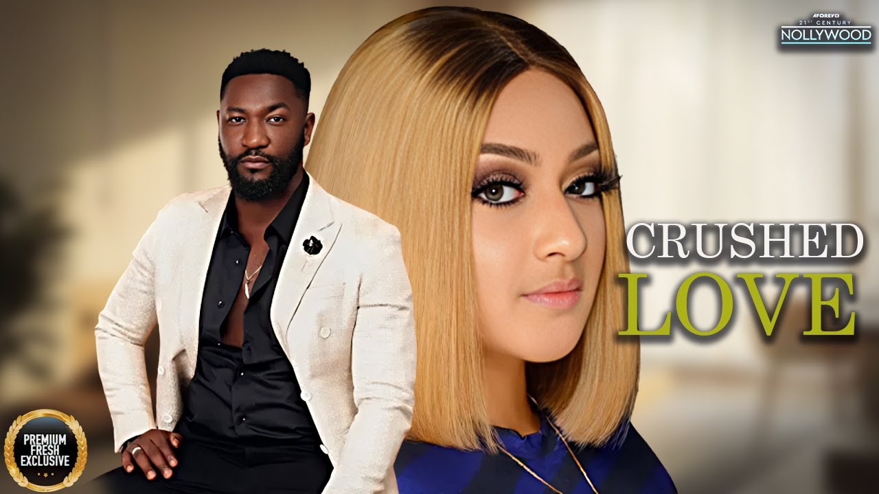 Crushed Love ( ANTHONY WOODE ROSIE AFUWAPE ) || 2024 Nigerian Nollywood ...