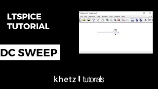 DC Sweep | LTspice Tutorial | Khetz Tutorials