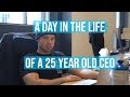 25 Year Old CEO of an 8 Figure Company | Day In The Life
