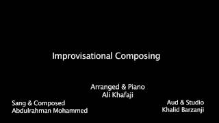 abdulrahman mohammed-Ali Khafaji-improvisational composing-وأمر مالقيت-عبدالرحمن محمد وعلي خفاجي