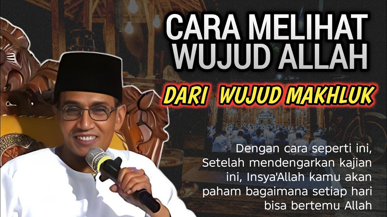 Cara Menyaksikan Makhluk sebagai Wujud Allah Menurut Ilmu Hakekat