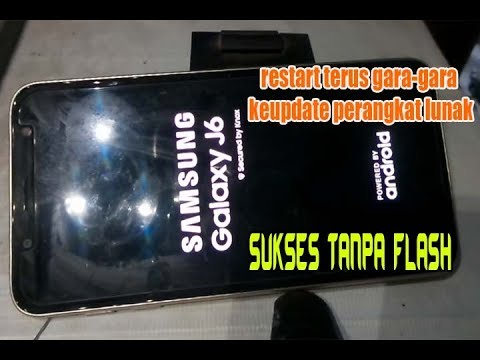 samsung sm j600g restart terus setelah update