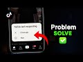 How to fix tiktok isn't responding do you want to close | Tiktok isn't responding problem