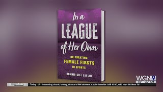 "In A League of Her Own: Celebrating Female Firsts in Sports"