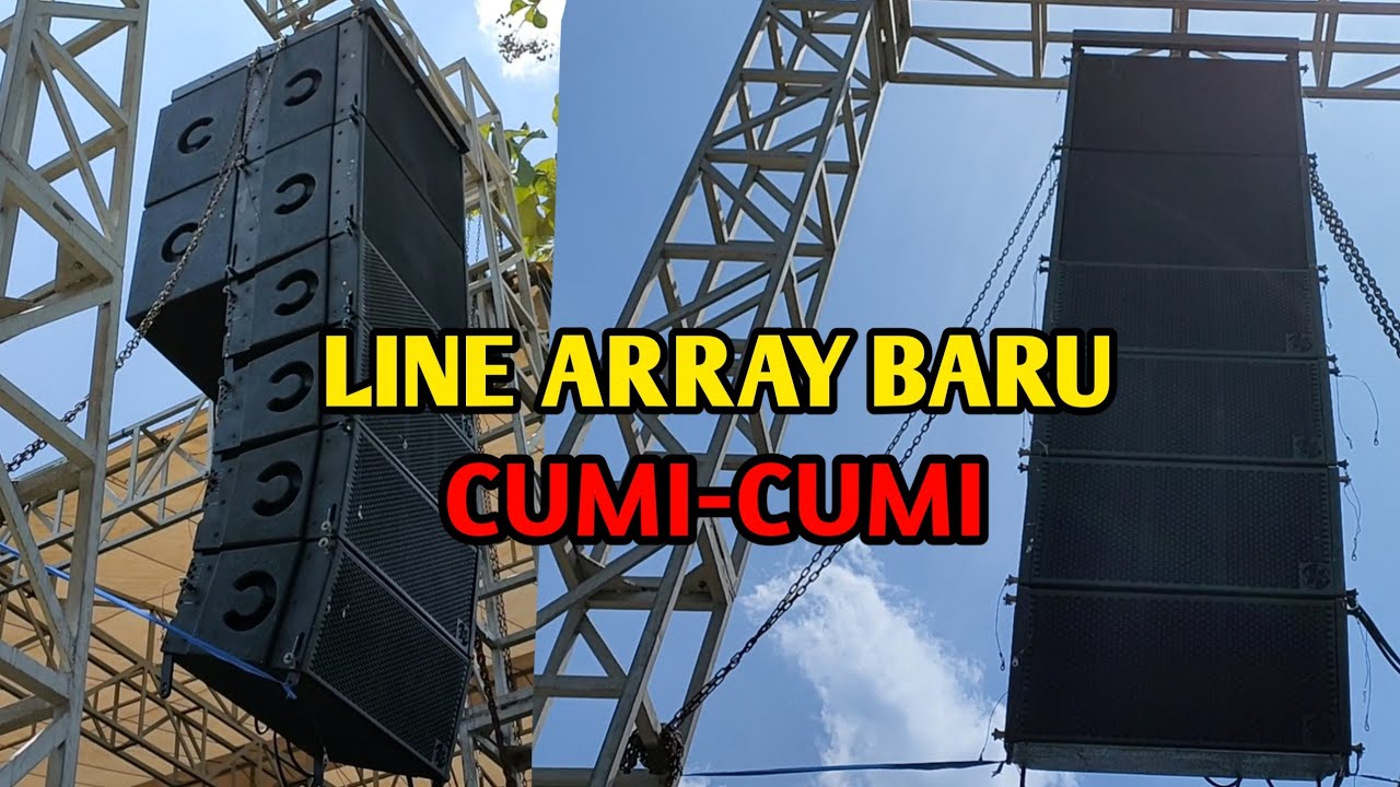 CUMI-CUMI UPGRADE LINE ARRAY TERBARU - YouTube