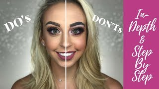 IN-DEPTH, Step by Step, Makeup DO&#39;s and DON&#39;Ts