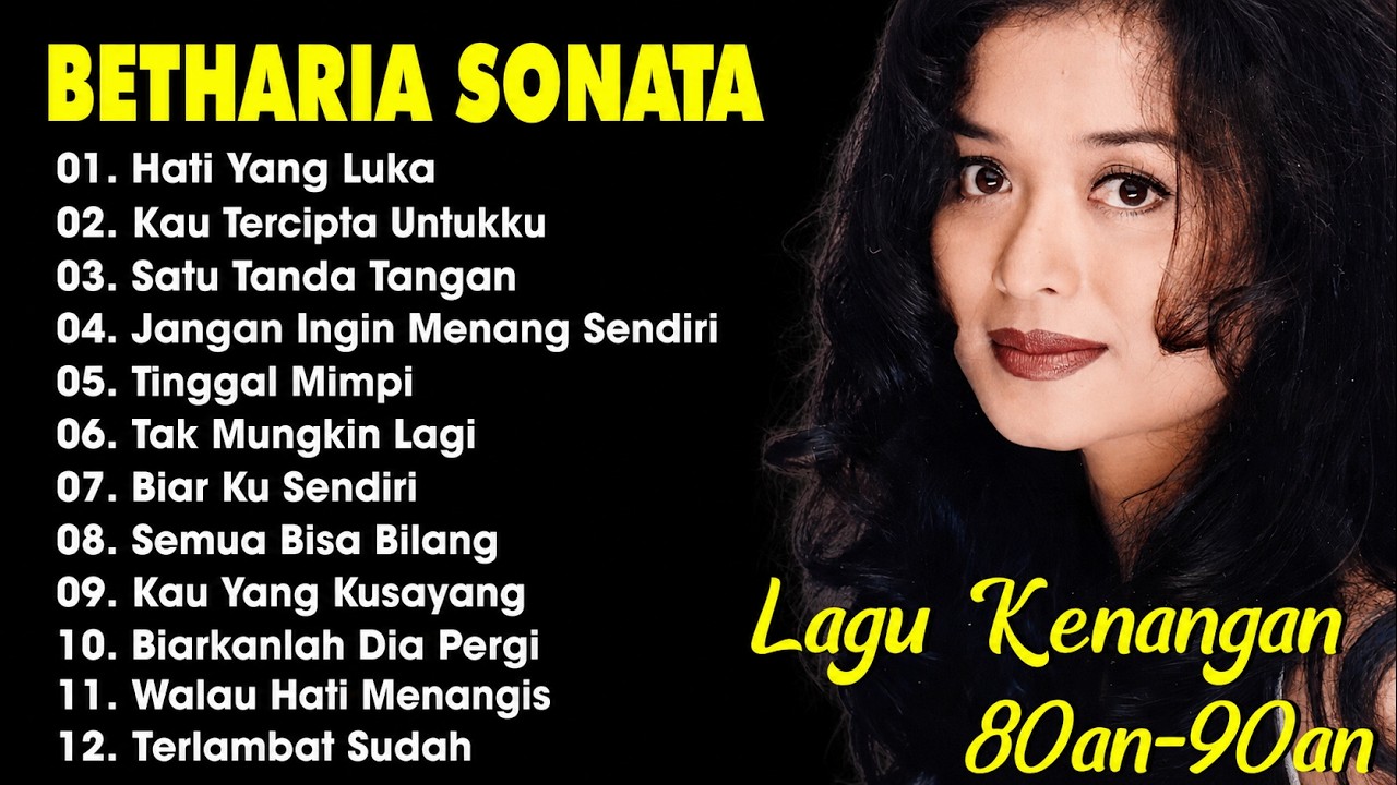 Full Album Betharia Sonata| Lagu Lawas Terbaik | Lagu Pop Nostalgia 80an - 90an | Lagu Kenangan