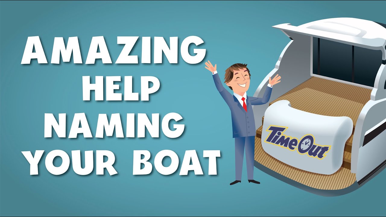 amazing help naming your boat - youtube