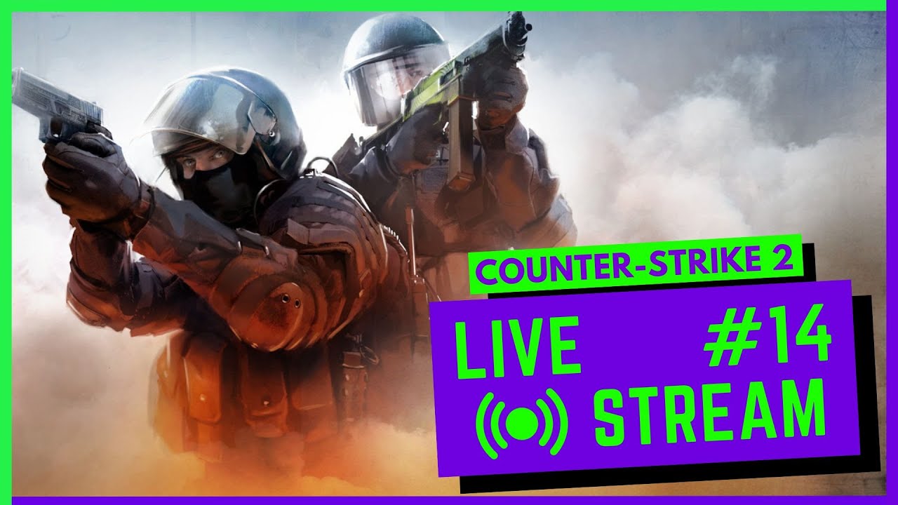 COUNTER-STRIKE 2 - Streaming Gameplay 14 [PC] - YouTube