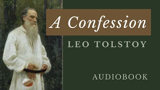 A Confession - Leo Tolstoy - Audiobook