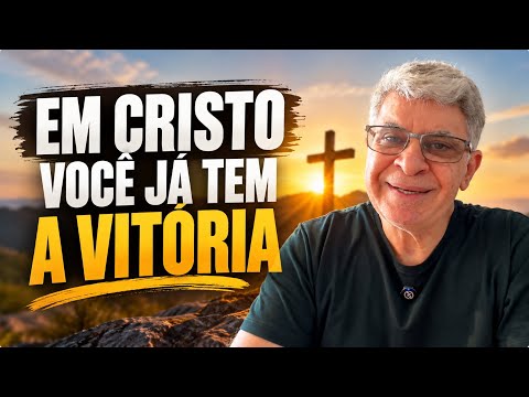 IN CHRIST, YOU ALREADY HAVE THE VICTORY